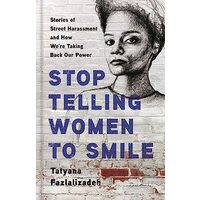 Stop Telling Women to Smile