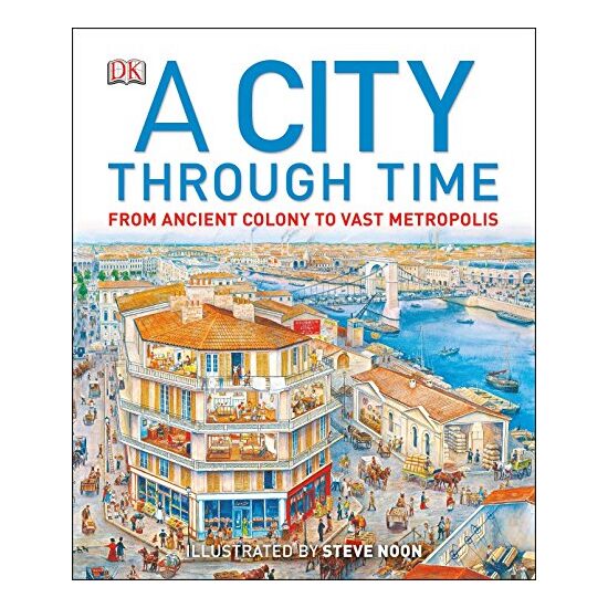 A city through time, Philip Steele, Steve Noon