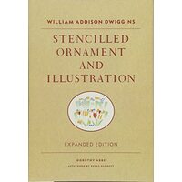 William Addison Dwiggins - Stencilled Ornament and Illustration