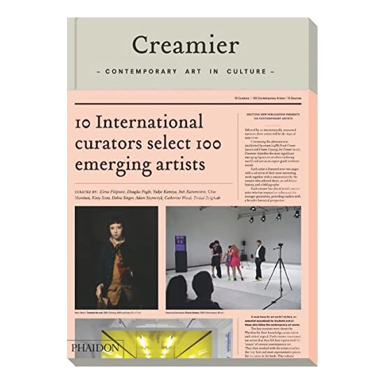 Creamier Contemporary Art In Culture 10 Curators 100 Contemporary Artists 10 Sources, Editors of Phaidon Press