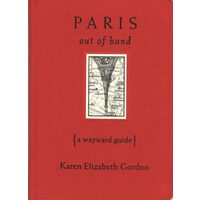 Paris Out of Hand, Karen Elizabeth Gordon, Barbara Hodgson, Nick Bantock