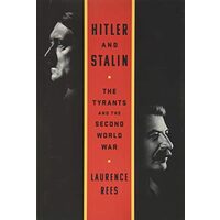 Hitler and Stalin, Laurence Rees