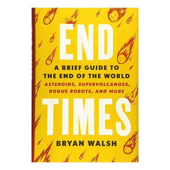 End Times, Bryan Walsh