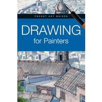 Drawing For Painters (Pocket Art Guides)
