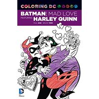 DC Comics Colouring Bk Batman Mad Loves, P. Dini