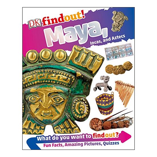 DKfindout! Maya, Incas, and Aztecs - Imagine 1