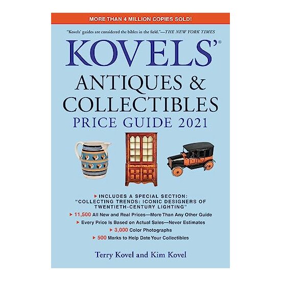 Kovels' Antiques and Collectibles Price Guide 2021, Terry Kovel, Kim Kovel