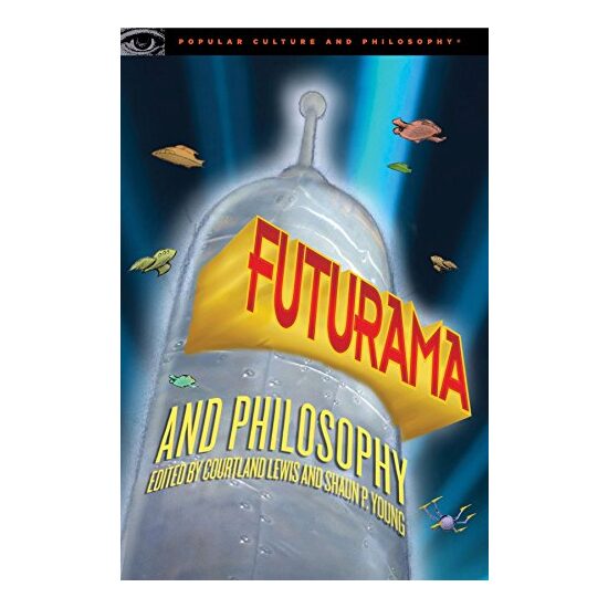 Futurama and Philosophy