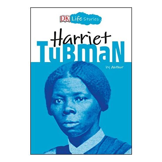 DK Life Stories: Harriet Tubman, Kitson Jazynka