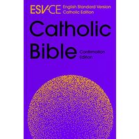 ESV-CE Catholic Bible, Anglicized Confirmation Edition