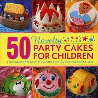 50 Novelty Party Cakes for Children