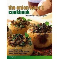 Onion Lover's Cookbook with over 100 Recipes