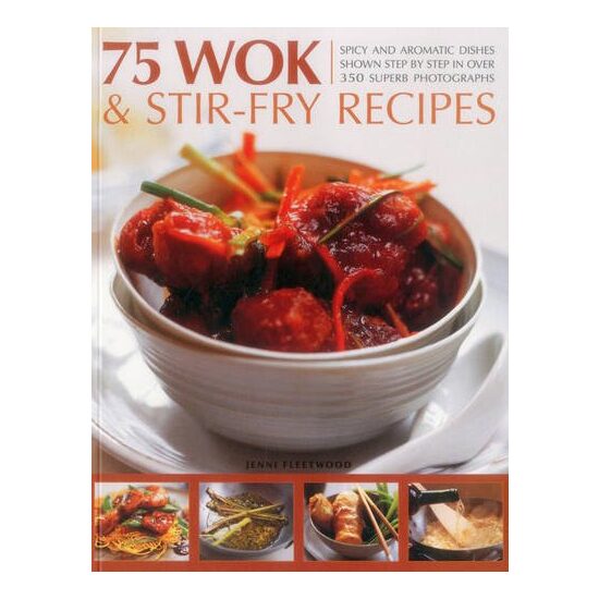 75 Wok and Stir-Fry Recipes