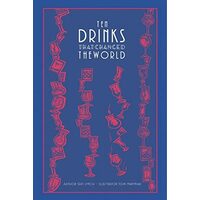 Ten Drinks That Changed the World