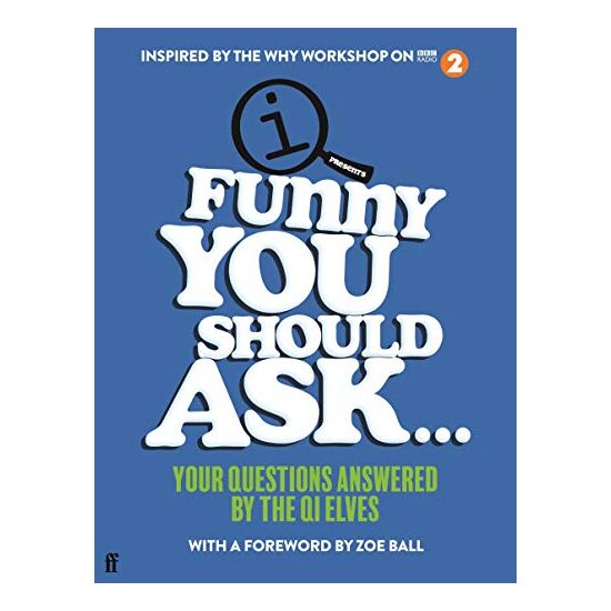 Funny You Should Ask...