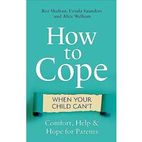 How to Cope When Your Child Cannot