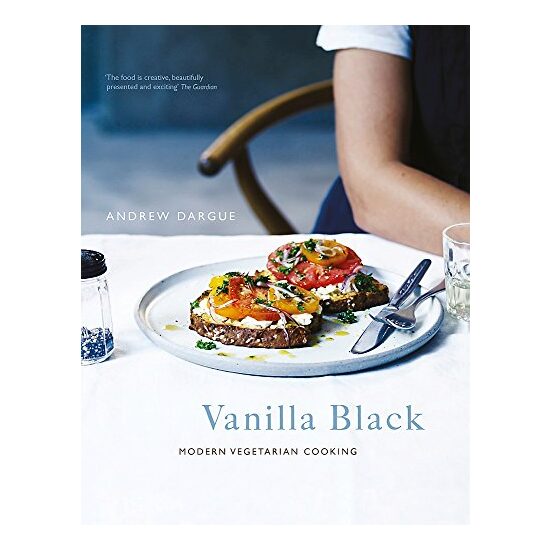 Vanilla Black: Fresh Inspiration for your Vegetarian Kitchen