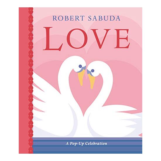 Love: A Pop-up Celebration, Robert Sabuda - Imagine 1