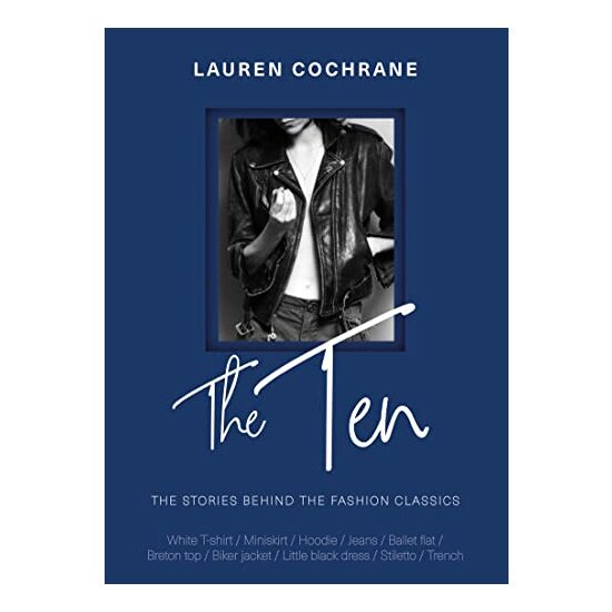 The Ten - The Stories Behind the Fashion Classics