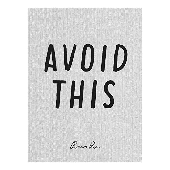 Avoid This, Brian Rea