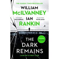 Dark Remains, Ian Rankin, William McIlvanney