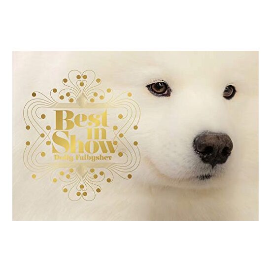 Best in Show (Dog Photography) (Dog Show Photo Book)