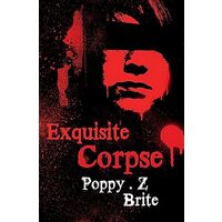 Exquisite Corpse, Poppy Z. Brite
