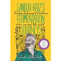 Sandor Katz's Fermentation Journeys, Sandor Ellix Katz