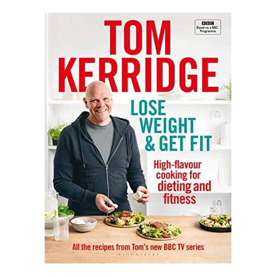 Lose Weight and Get Fit, Tom Kerridge