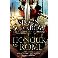 Honour of Rome, Simon Scarrow