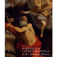 Baroque & Later Paintings in the Ashmolean Museum, Catherine Whistler