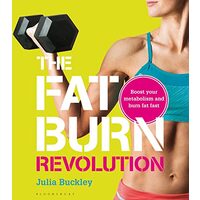 The Fat Burn Revolution Boost Your Metabolism And Burn Fat Fast, Julia Buckley