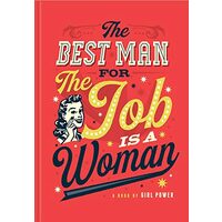 The Best Man for the Job Is a Woman