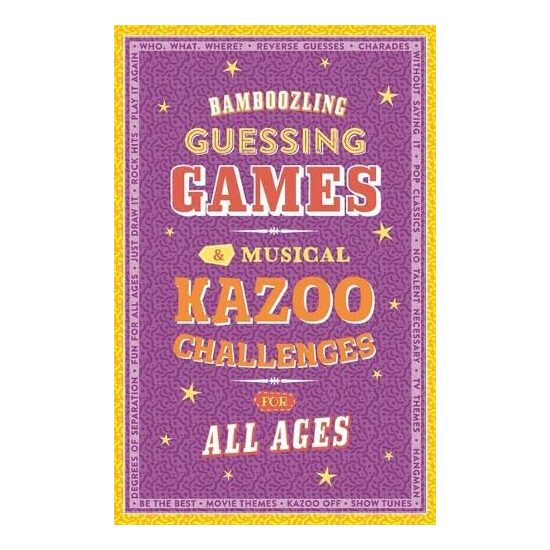 BAMBOOZLING GUESSING GAMES & MUSICAL KAZOO CHALLENGES FOR ALL AGES.