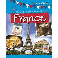 The Culture and Recipes of France