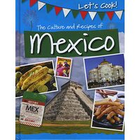 Culture and Recipes of Mexico