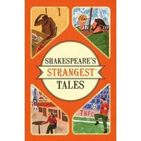 Shakespeare's Strangest Tales