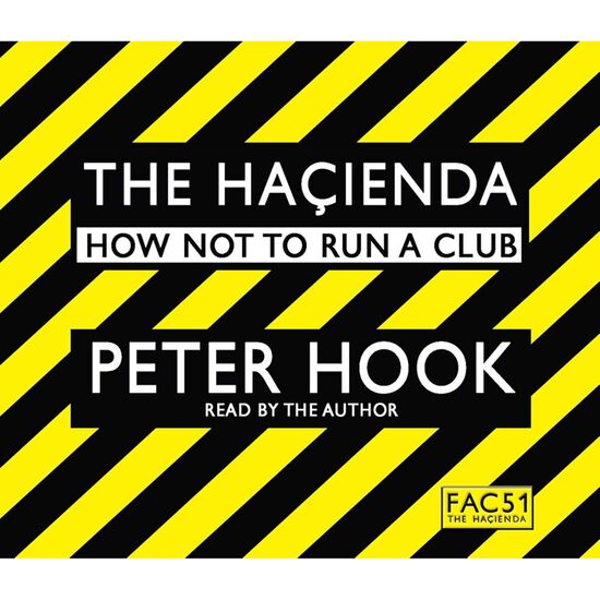 The Hacienda. How Not to Run a Club