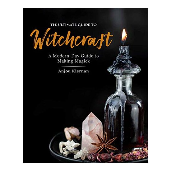 Ultimate Guide to Witchcraft, Anjou Kiernan