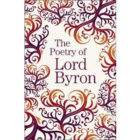 Poetry of Lord Byron, Lord Byron