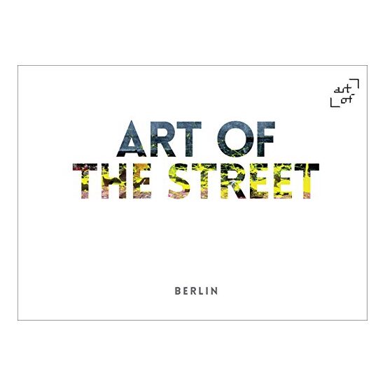 Art of the Street: Berlin,