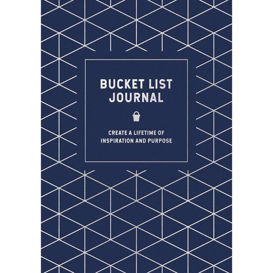 Bucket List Journal: Create a Lifetime of Inspiration and Purpose