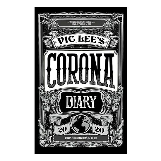 Vic Lee's Corona Diary 2020, Vic Lee