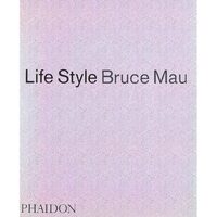 Life Style, Bruce Mau