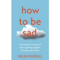 How to Be Sad