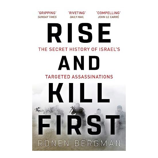 Rise and Kill First, Ronen Bergman