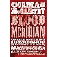 Blood Meridian, Cormac McCarthy