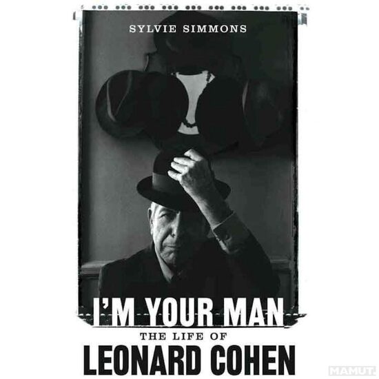 I'm Your Man The Life Of Leonard Cohen