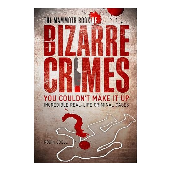 The Mammoth Book Of Bizarre Crimes - Imagine 1