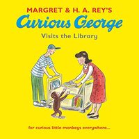 Curious George Visits the Library, Margret Rey, H. A. Rey